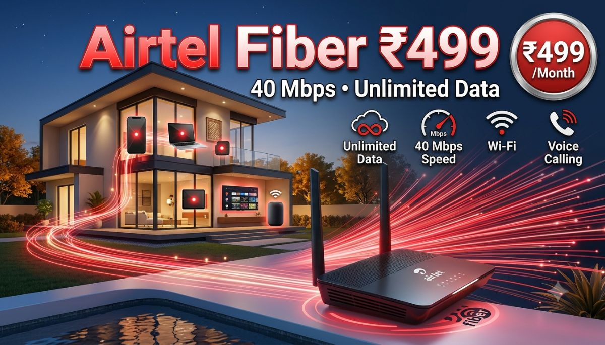 Airtel Fiber ₹499 Plan Details