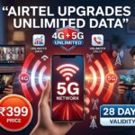 Airtel ₹399 Unlimited 4G + 5G Plan